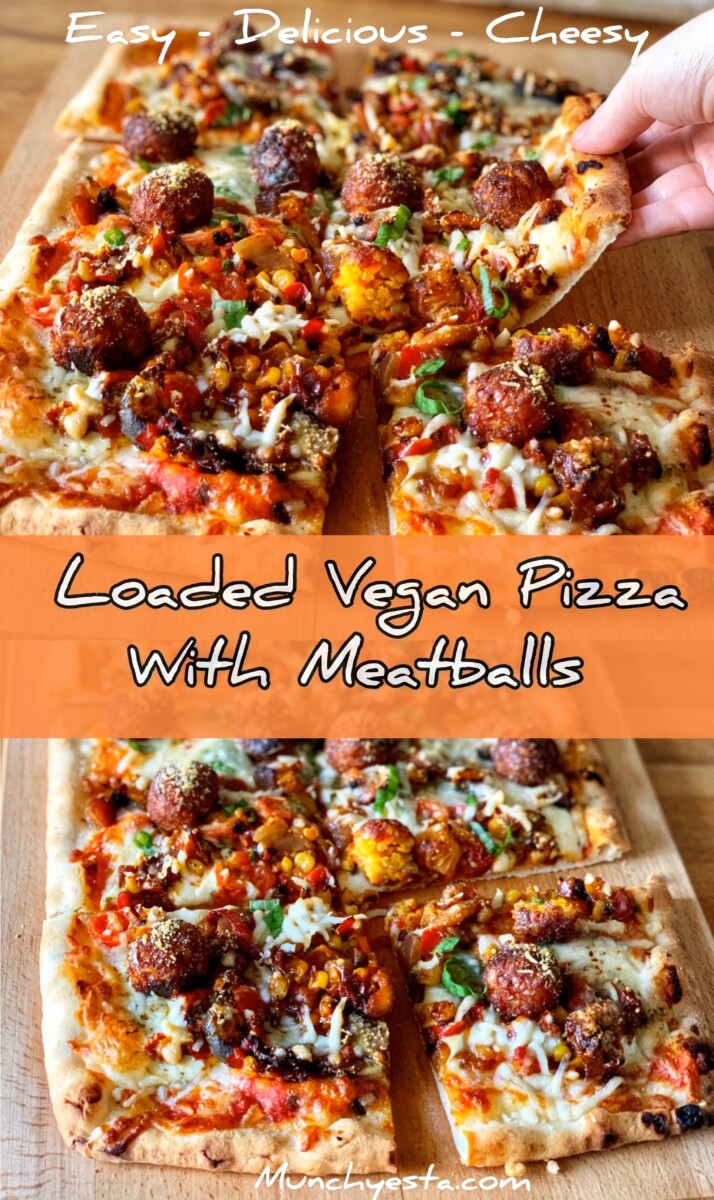 Loaded Vegan Pizza with Meatballs - Munchyesta